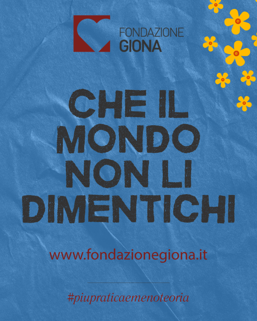 CHE IL MONDO NON LI  DIMENTICHI